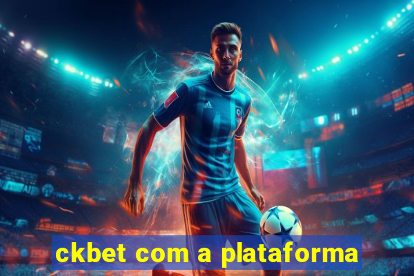 ckbet com a plataforma